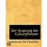 Der Ursprung Der Culturpflanzen door Alphonse De Candolle