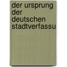 Der Ursprung Der Deutschen Stadtverfassu door Andreas Heusler