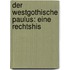 Der Westgothische Paulus: Eine Rechtshis