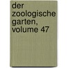 Der Zoologische Garten, Volume 47 by Kommission FüR. Tiergärten Der Deutschen Demokratischen Republik