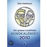 Der grosse Lunavitalis Mondkalender 2010 door Dirk Hoffmann