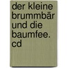 Der Kleine Brummbär Und Die Baumfee. Cd door Martin Buntrock