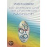 Der sichtbare und der unsichtbare Mensch by Charles W. Leadbeater