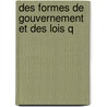 Des Formes De Gouvernement Et Des Lois Q door Hippolyte Passy