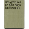 Des Gravures En Bois Dans Les Livres D'a by Jules Renouvier
