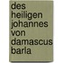 Des Heiligen Johannes Von Damascus Barla