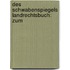 Des Schwabenspiegels Landrechtsbuch: Zum