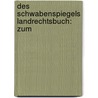 Des Schwabenspiegels Landrechtsbuch: Zum door Heinrich Gottfried Philipp Gengler