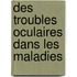 Des Troubles Oculaires Dans Les Maladies