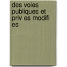 Des Voies Publiques Et Priv Es Modifi Es door Louis-Joseph-D.F. Raud-Giraud