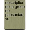 Description De La Grece De Pausanias, Vo door Thomas Pausanias