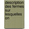 Description Des Fermes Sur Lesquelles On door Onbekend