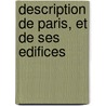 Description de Paris, Et de Ses Edifices door Jacques Guillaume Legrand