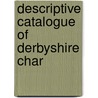 Descriptive Catalogue Of Derbyshire Char door I.H. Jeayes