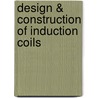 Design & Construction of Induction Coils door Archie Frederick Collins