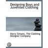 Designing Boys And Juveniles Clothing door Harry Simons