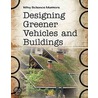 Designing Greener Vehicles And Buildings door John Coad