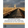 Destruction And Reconstruction: Personal door Richard Taylor
