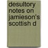 Desultory Notes On Jamieson's Scottish D