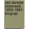 Det Danske Statsraad, 1800-1881: Biograp door Wilhelm Swalin