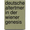Deutsche Altertmer in Der Wiener Genesis by Harry Petersen