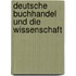 Deutsche Buchhandel Und Die Wissenschaft