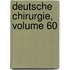 Deutsche Chirurgie, Volume 60
