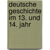 Deutsche Geschichte Im 13. Und 14. Jahr by Ottokar Lorenz