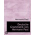 Deutsche Grammatik Von Hermann Paul