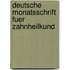 Deutsche Monatsschrift Fuer Zahnheilkund