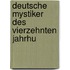 Deutsche Mystiker Des Vierzehnten Jahrhu