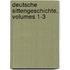 Deutsche Sittengeschichte, Volumes 1-3