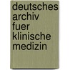 Deutsches Archiv Fuer Klinische Medizin door Onbekend