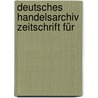 Deutsches HandelsArchiv Zeitschrift Für door Germany. Auswärtiges Amt