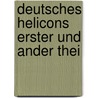 Deutsches Helicons Erster Und Ander Thei door Philipp Von Zesen
