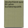 Deutschland-Quiz 60 Jahre Bundesrepublik by Unknown