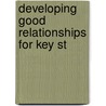 Developing Good Relationships For Key St door Onbekend