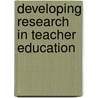 Developing Research In Teacher Education by Ian Menter