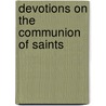 Devotions On The Communion Of Saints door Charles Walker
