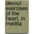 Devout Exercises Of The Heart, In Medita