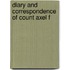 Diary And Correspondence Of Count Axel F