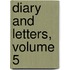 Diary And Letters, Volume 5