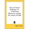 Diary Of David Zeisberger V2: A Moravian door Onbekend
