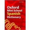 Dic:oxf Mini School Spanish Diction 2007 door Valerie Grundy