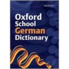 Dic:oxf School German Dictionary Pb 2007 door Valerie Grundy