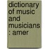 Dictionary Of Music And Musicians : Amer