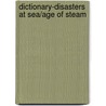 Dictionary-Disasters At Sea/Age Of Steam door Onbekend