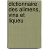 Dictionnaire Des Alimens, Vins Et Liqueu by Gissey