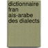 Dictionnaire Fran Ais-Arabe Des Dialects