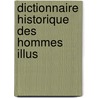 Dictionnaire Historique Des Hommes Illus door Fran�Ois Marie Uncas Maximilien Bibaud